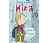 Mira - Mes copains, mes copines et l'amour
