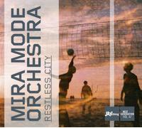 Mira Mode Orchestra Restless City (CD)
