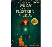 Mira und das Flüstern der Erde