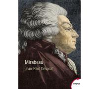 Mirabeau - Jean-Paul Desprat - Perrin - Poche - Biographie