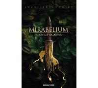 Mirabelium. Premier feu