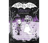 Mirabella 9 - Mirabella y la casa encantada: ¡Un libro mágico del universo de Isadora Moon con purpurina en la cubierta!