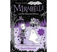 Mirabelle and the Haunted House - Harriet Muncaster - Oxford University Press - Livre en Anglais - Hardback Harriet MuncasterHarriet Muncaster (Auteur)