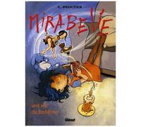 Christian Peultier – Mirabelle Tome 04 : Une vie de bohème – Cartonné (Glénat)