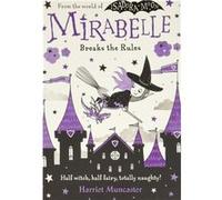 Mirabelle Breaks the Rules | Harriet Muncaster Harriet Muncaster (Auteur)
