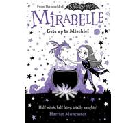 Mirabelle Gets Up To Mischief - From The Creator Of Isadora Moon