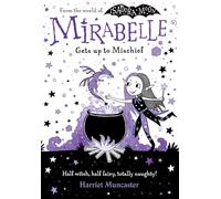 Mirabelle Gets Up to Mischief: Volume 1