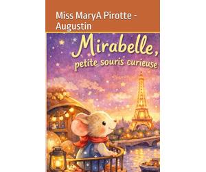 Mirabelle, petite souris curieuse: Une petite souris à Paris