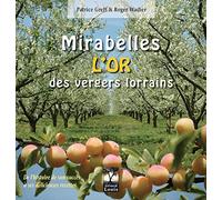 Mirabelles, l'or des vergers lorrains