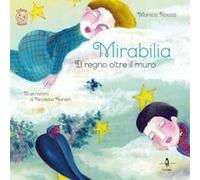 Mirabilia. Il Regno Oltre Il Muro