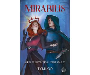 Mirabilis: Et si le soleil ne se levait plus ?