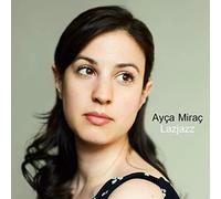 Mirac, Ayca - Lazjazz