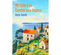 Miracle à la combe aux aspics - Ed limitée Ante Tomic (Auteur)