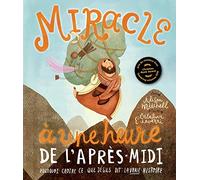 Miracle à une heure de l'après-midi. POURQUOI CROIRE CE QUE JÉSUS DIT : LA VRAIE HISTOIRE