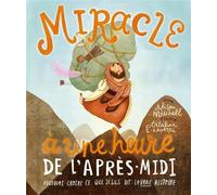 Miracle à une heure de l'après-midi - pourquoi croire ce que Jésus dit - la vraie histoire