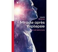 Miracle après l'épilepsie Une nuit sans lune - Laure Brienza - Saint-Augustin - broché - Essai
