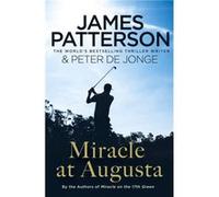 Miracle at Augusta by James Patterson James Patterson (Auteur)