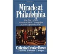 Miracle at Philadelphia Catherine Drinker Bowen (Auteur)