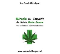 Miracle Au Couvent De Sainte Marie-Jeanne