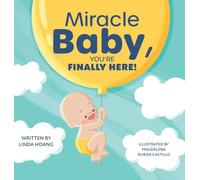Miracle Baby, You're Finally Here!