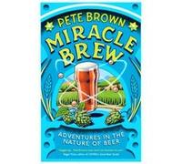 Miracle Brew by Pete Brown Inconnu (Auteur)