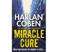Miracle Cure: From the Number One bestselling creator of the hit Netflix series Missing You