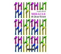 Miracle de Jean Genet