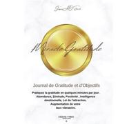 Miracle Gratitude Journal de Gratitude et d'objectifs, Pratiquez la gratitude en quelques minutes par jour - Jessica A.O. Stamck - Deesse Vibes - relié - Guide