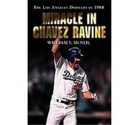Miracle in Chavez Ravine William F. McNeil (Auteur)