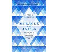 Miracle In The Andes by Nando Parrado Inconnu (Auteur)