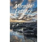 Miracle Letters: A Sleepwalker's Journey To Life Reimagined