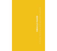 MIRACLE MAKER: 5-W ocus & Reflection Planner: Monthly, Weekly, and Daily Planning Pages for a Successful and Balanced Life