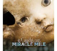 Miracle Mile - in Cassidy's Care [Import]