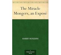 Miracle Mongers and Their Methods