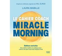Miracle Morning - le cahier coach de la méthode best-seller - deux nouveaux chapitres