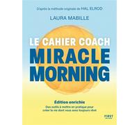 Miracle Morning, le cahier coach NED - Mabille Laura - First - broché - Guide