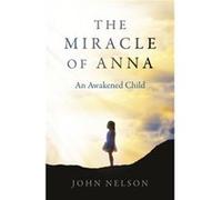 Miracle of Anna The by John Nelson Inconnu (Auteur)