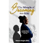 Miracle of Becoming: A Journey of Growth, Healing, and Faith