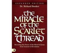 Miracle Of The Scarlet Thread Expanded Edition The by Richard Booker Richard Booker (Auteur)