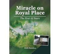 Miracle on Royal Place: The First 25 Years