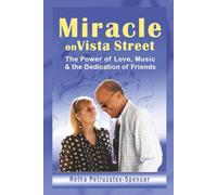 Miracle on Vista Street (Black & White Edition): The Power of Love, Music, and the Dedication of Friends