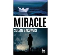 Miracle - Solène Bakowski - Editions Récamier - ebook (ePub) - Roman