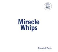 Miracle Whips – Art Of Facts – Vinyle LP – Neuf