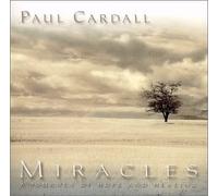 Miracles - A Journey of Hope & Healing by Paul Cardall (2004-05-03)
