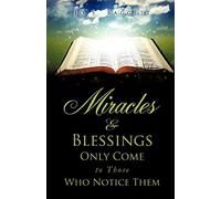 Miracles And Blessings Only Come To Those Who Notice Them