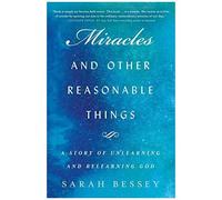 Miracles And Other Reasonable Things