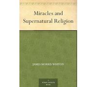 Miracles and Supernatural Religion