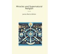 Miracles and Supernatural Religion