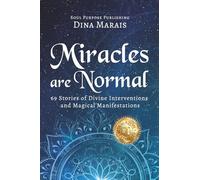 Miracles Are Normal: 69 Stories of Divine Interventions and Magical Manifestations