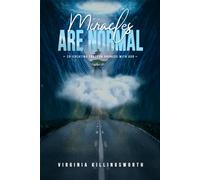 Miracles Are Normal: Co-Creating Through Oneness With God